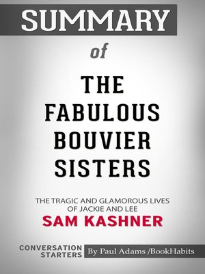 cover image of Summary of the Fabulous Bouvier Sisters